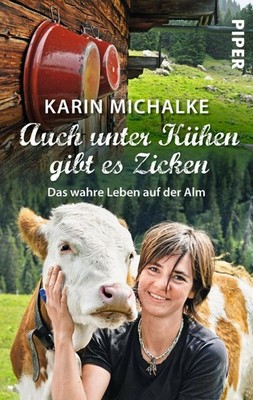 Auch unter Kühen gibt es Zicken: Das wahre Leben auf Buch Piper Taschenbuch
