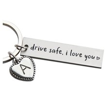 Personalized Initial Key Chain Gift, Drive Safe I Love You, Initial a