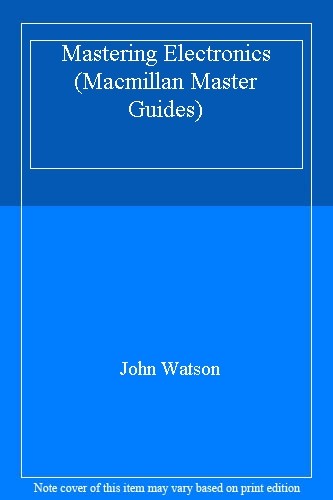 Mastering Electronics (Macmillan Master Guides),John Watson - Picture 1 of 1
