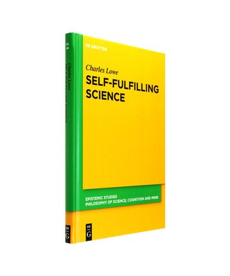 Self-Fulfilling Science (Epistemic Studies, 48), Lowe, Charles