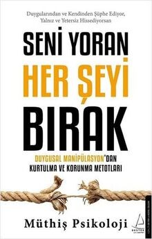 Seni Yoran Her Seyi Birak: Duygusal Manipülasyondan Kur... | Buch | Zustand gut - Bild 1 von 2