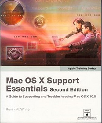 Mac OS X Support Essentials Kevin M. White