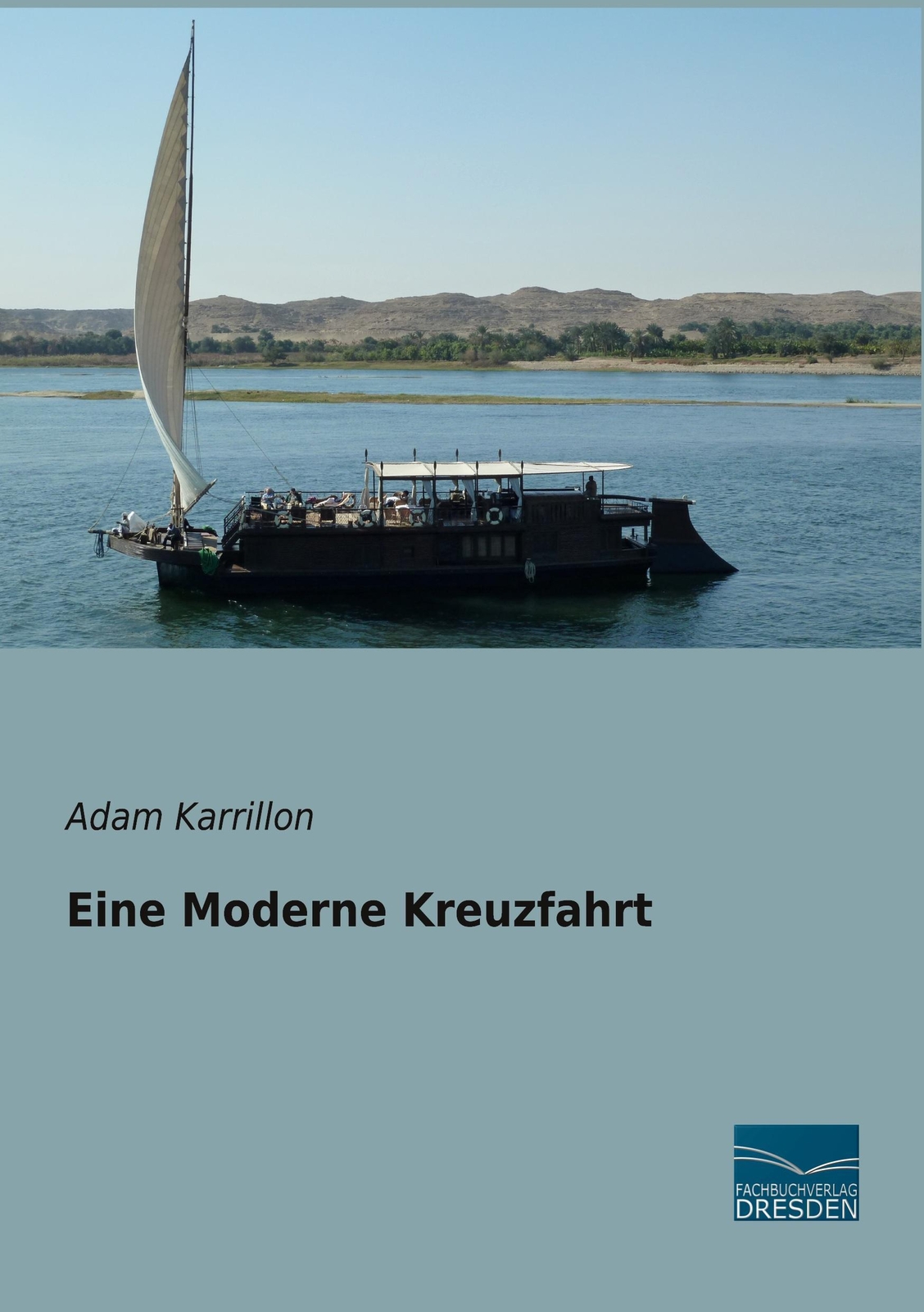 Eine Moderne Kreuzfahrt | Adam Karrillon | Deutsch | Taschenbuch |