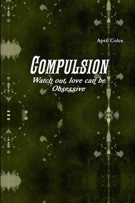 Compulsion by April Coles (English) Paperback Book