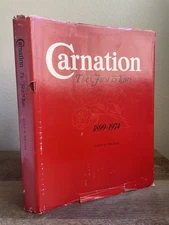 Carnation the First 75 Years 1899 - 1974 John Weaver, Hardcover Dust Jacket