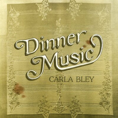 Carla Bley - Dinner Music | CD