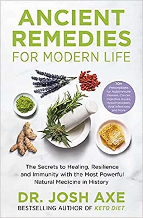 Ancient Remedies for Modern Life: from the bestselling author of Keto Diet