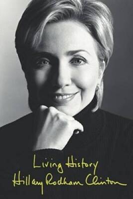 Living History - Hardcover By Clinton, Hillary Rodham - GOOD