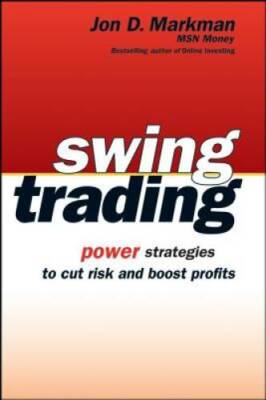 Swing Trading: Power Strategies to Cut Risk and Boost Profits - Paperback - GOOD