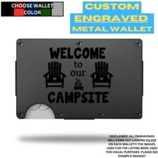 Welcome to Our Campsite Custom Laser Engraved Onto An Aluminum Wallet