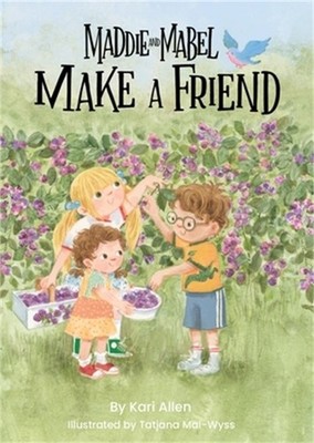 Maddie and Mabel Make a Friend: Book 6 (Hardback or Cased Book)
