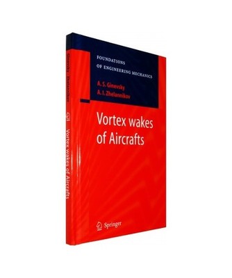 Vortex wakes of Aircrafts, A. S. Ginevsky, A. I. Zhelannikov