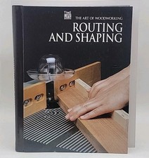 The Art Of Woodworking "Routing And Shaping" Vintage spiral-bound HC 1993