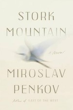 Stork Mountain, Miroslav Penkov
