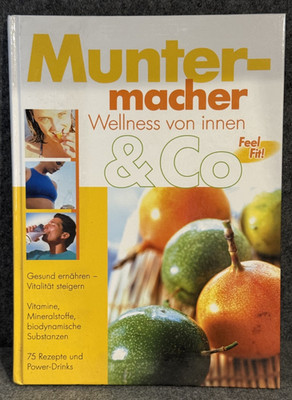 Muntermacher  & co  Wellness von innen