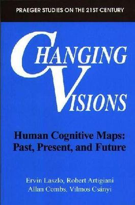 Changing Visions: Human Cognitive Maps: Past, Present, and Future