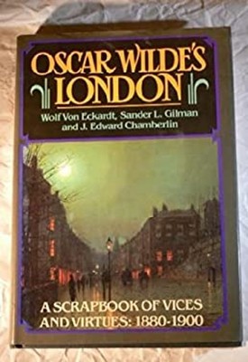 Oscar Wilde's London Hardcover Wolf, Chamberlin, J. Edward Von Ec