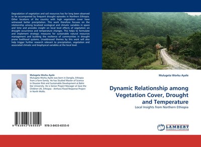 Mulugeta Worku Ayele | Dynamic Relationship among Vegetation Cover, Drought...