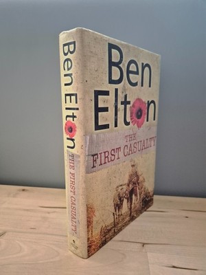 THE FIRST CASUALTY Ben Elton Bantam Press  2005 Hardback