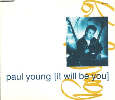 PAUL YOUNG - IT WILL BE YOU - SELTENE 4-SPUR-CD-SINGLE - 1994 COLUMBIA - NEU