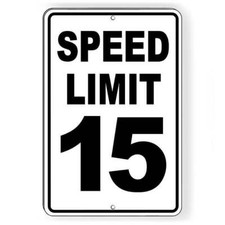 Speed Limit 15 Metal Sign / Magnetic Sign / Decal  / Mph Slow Warning Traffic