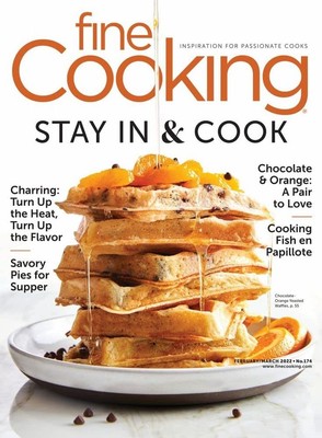 Fine Cooking Magazine (February/March, 2022) Stay In & Cook
