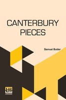Samuel Butler | Canterbury Pieces | Taschenbuch | Englisch (2024) | Lector House