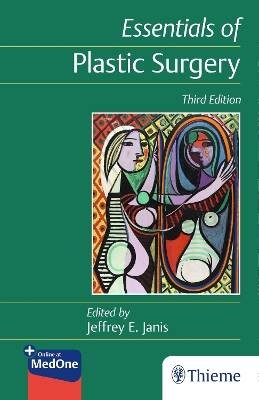 Essentials of Plastic Surgery, J Janis,  Hardback