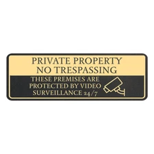 Standard Plus No Trespassing These Premises Are Protected by Video Surveillance