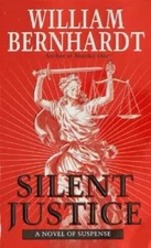 Silent Justice - Mass Market Paperback By Bernhardt, William - ACCEPTABLE