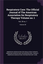 Respiratory Care: The Official Journal of The American Association for Respirato