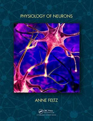 Physiology of Neurons by Feltz  New 9780367263751 Fast Free Shipping**