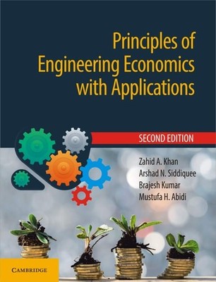 Principles of Engineering Economics with Applications, Abidi, Mustafa H.,Kumar,
