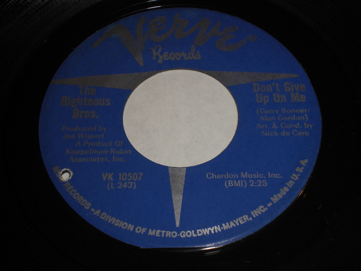 7” Righteous Brothers Melancholy Music Man / Dont Give Up On Me DV5009 VERVE /00080 THE RIGHTEOUS BROTHERS - Melancholy Music Man/don't Give up