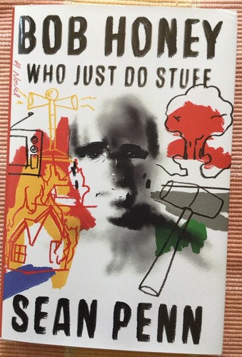 Sean Penn- Bob Honey Who Just Do Stuff -*Hand Signed* 2018 HC/DJ 1st Ed/Print - Picture 2 of 5