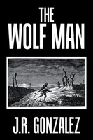 J. R. Gonzalez | The Wolf Man | Taschenbuch | Englisch (2019) | Xlibris Us