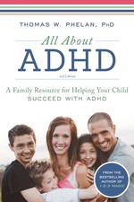 All About ADHD: A Family Resource for Helping Your Child Succeed with ADHD (...