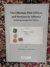 The Ottoman Post Offices and Services in Albania including Foreign Post Offices