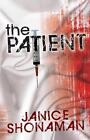 The Patient by Janice Shonaman (Paperback / softback, 2014)