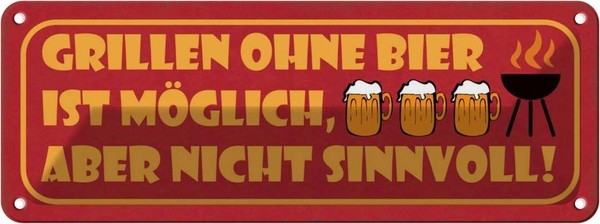 Blechschild 10X27 Cm Grillen Ohne Bier MöGlich Aber Essen Trinken Deko Geschenk-image