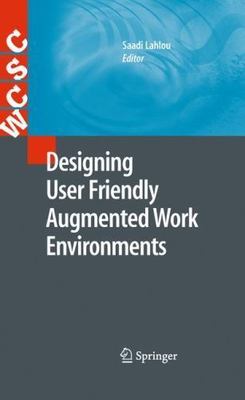 Designing User Friendly Augmented Work Environments : From Meeting Rooms to  ...