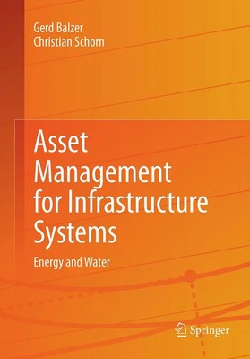 Asset Management for Infrastructure Systems Energy and Water Schorn (u. a.) Buch