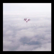 Minus Story - My Ion Truss - Vinyl LP - NEW & SEALED
