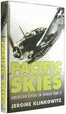 Pacific Skies: American Flyers in World War II