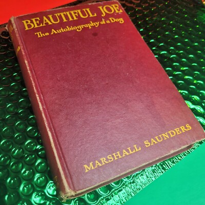 BOOK : BEAUTIFUL JOE the autobiography of a Dog.very good book i mean Dog ..