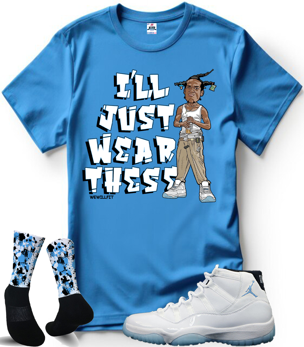We Will Fit shirt to match Jordan 11 Legend Blue White Columbia Blue 2024