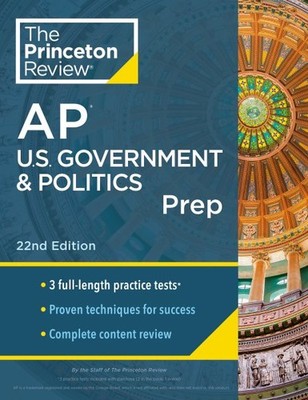 Princeton Review Ap U.s. Government & Politics Prep : 3 Practice Tests + Comp...