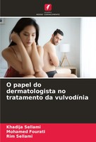 Khadija Sellami (U. A.) | O Papel Do Dermatologista No Tratamento Da VulvodíNia