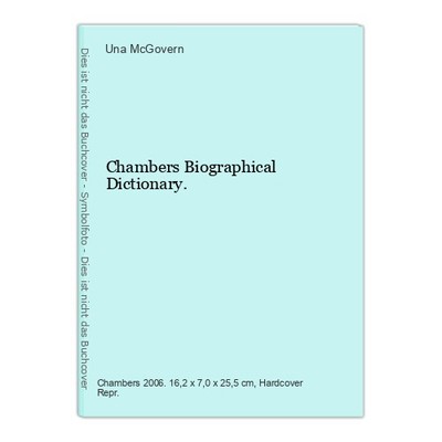Chambers Biographical Dictionary. McGovern, Una (Ed.):