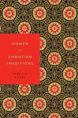 Women in Christian Traditions (Women in Religions, 2) by Moore, Rebecca